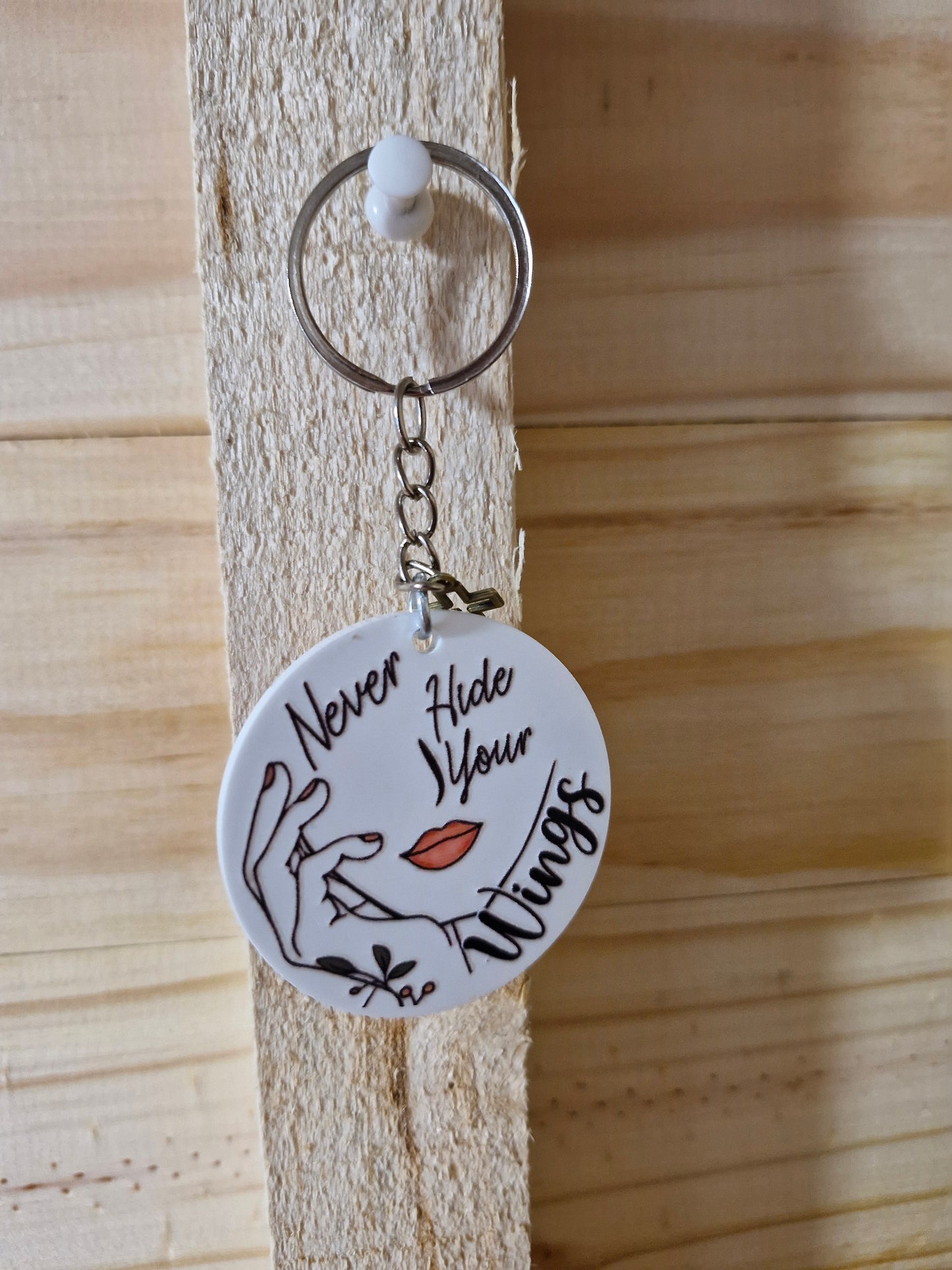 Keychain - Never Hide Your Wings