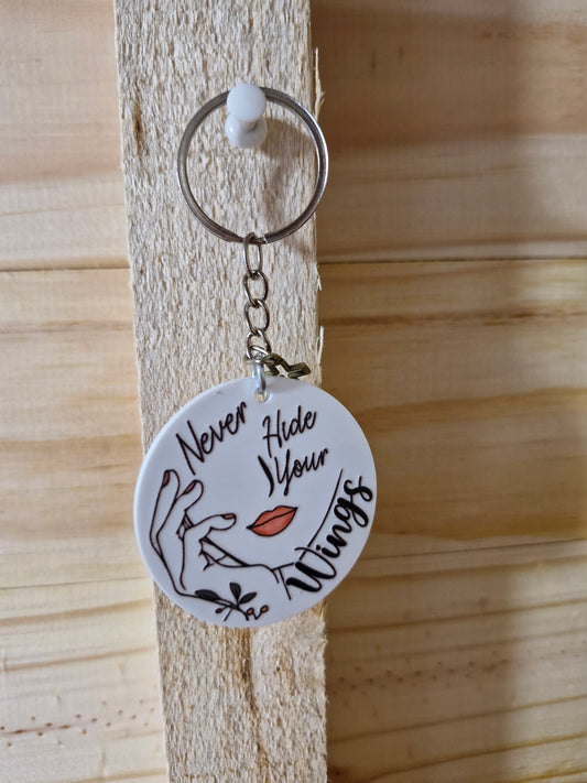 Keychain - Never Hide Your Wings